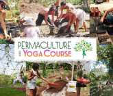 Permaculture and Yoga Retreat at Rancho Delicioso